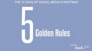 5 Golden Rules – 12 Days of Social Media Christmas