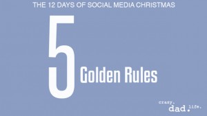 5 Golden Rules – 12 Days of Social Media Christmas